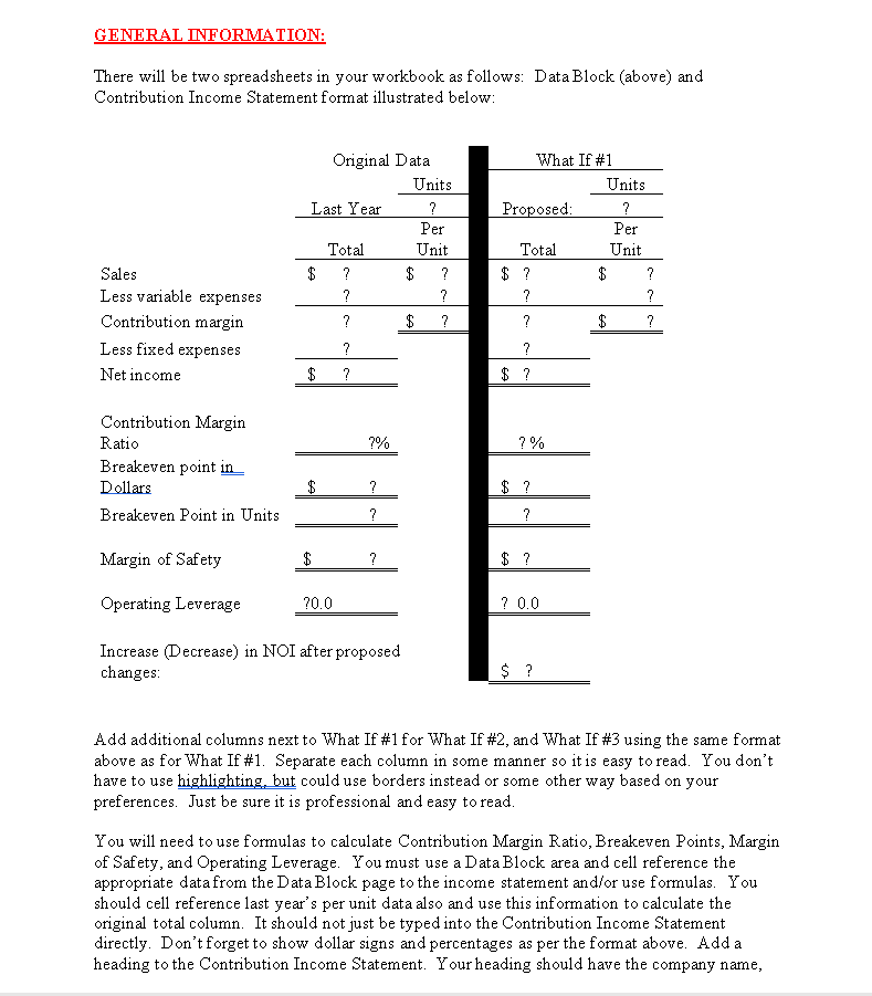 GENERAL INFORMATION: There will be two spreadsheets in your workbook as