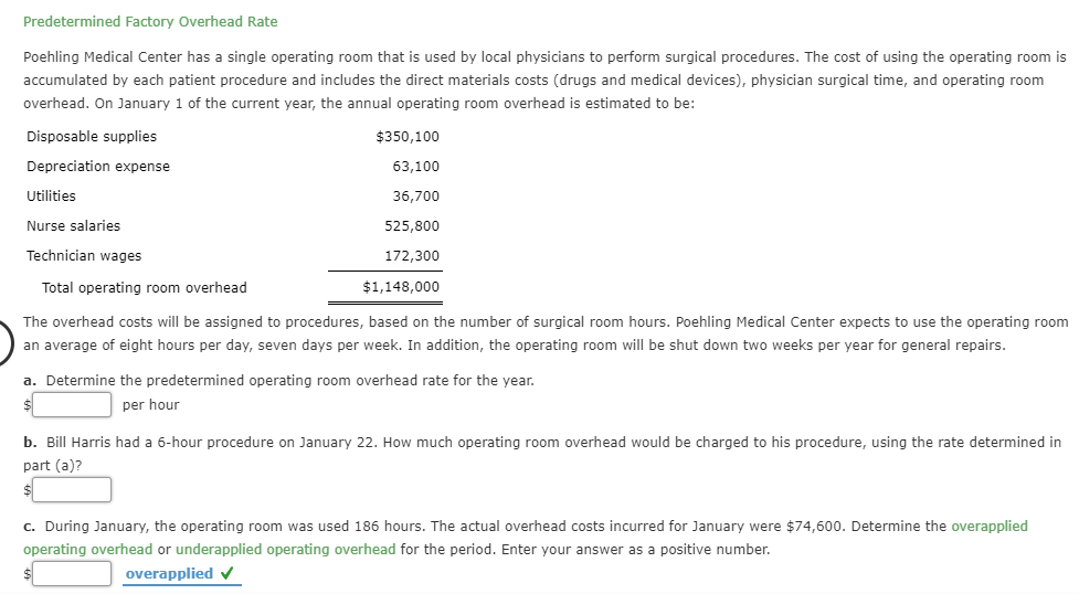 Predetermined Factory Overhead Rate Poehling Medical Center has a single operating room