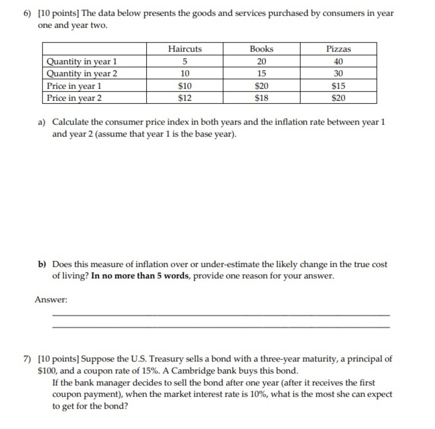  6) [10 points] The data below presents the goods and services