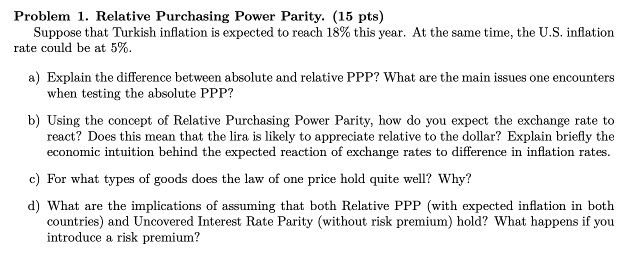  Problem 1. Relative Purchasing Power Parity. (15 pts) Suppose that Turkish