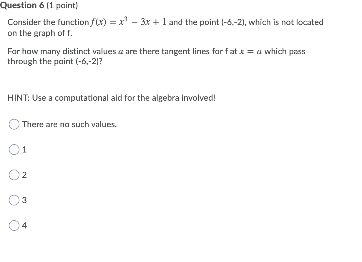  Question 6 (1 point) Consider the functionf(x) = x3 3x +