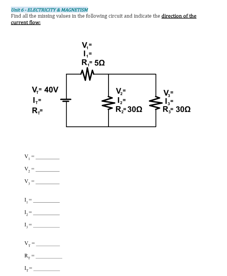 Unit 6 - ELECTRICITY & MAGNETISM Find all the missing values