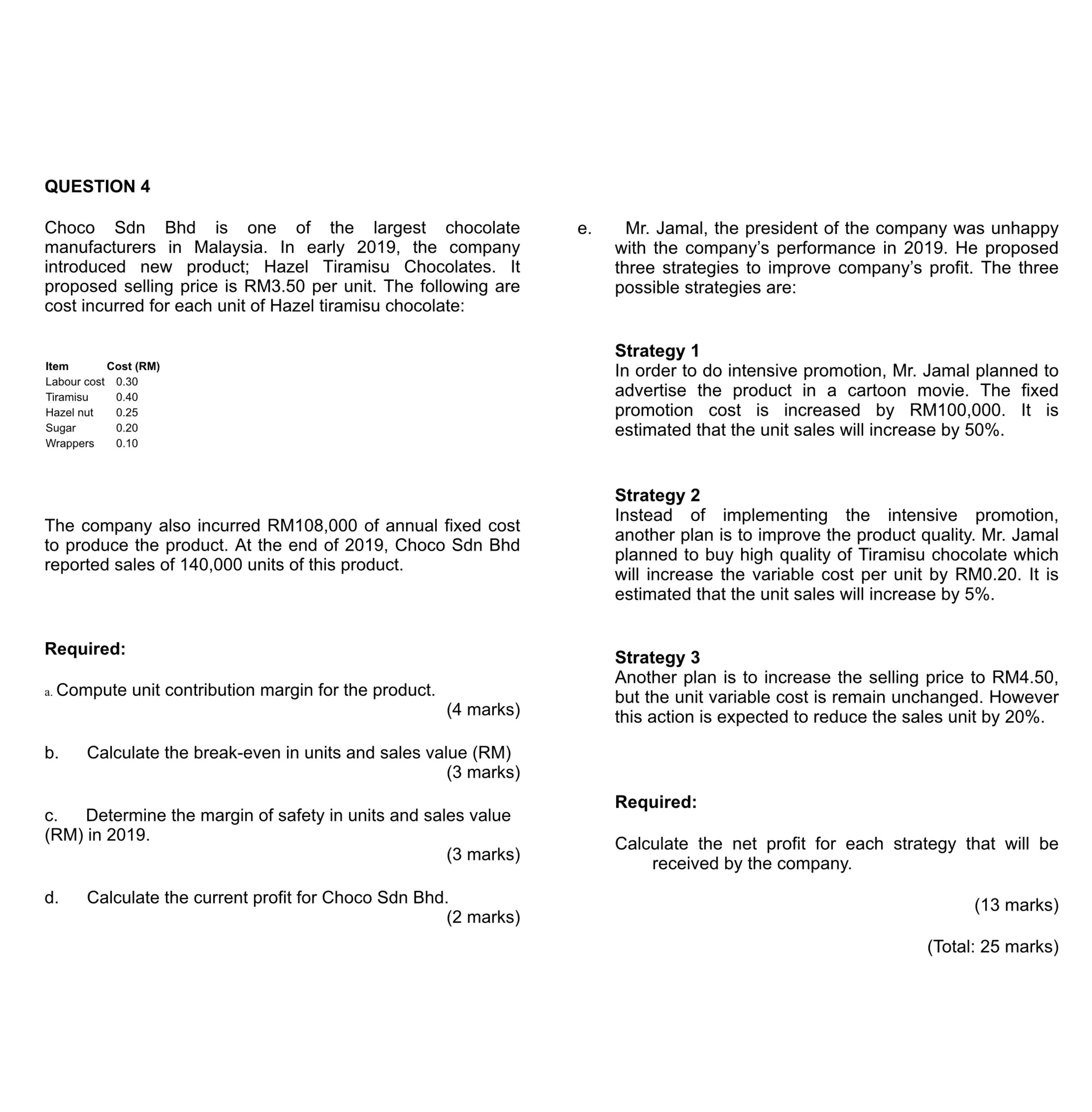 Answer all question QUESTION 4 Choco Sdn Bhd is one of the