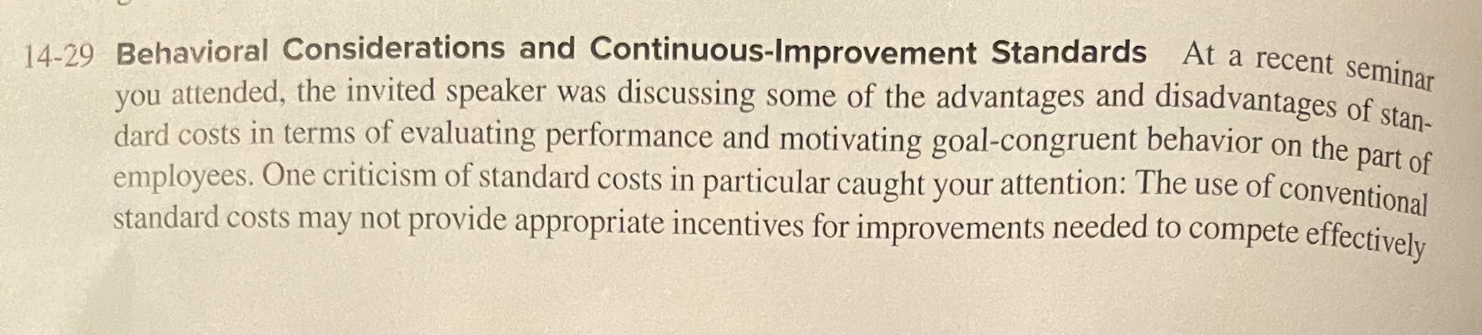 Please answer the following: 14-29 Behavioral Considerations and Continuous-Improvement Standards At a