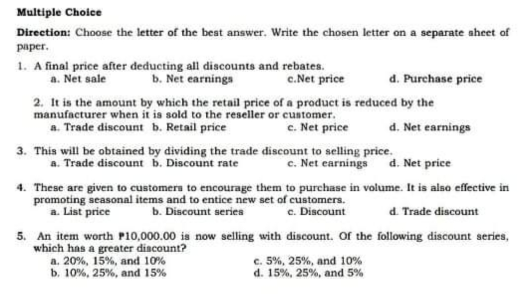 please answer and make solution Multiple Choice Direction: Choose the letter of