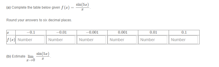 I Round your answers to six decimal places. T -0.1 -0.01 -0.001