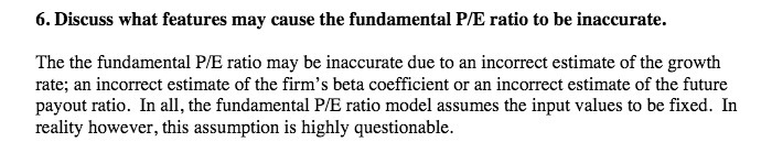 inaccurate. The the fundamental PIE ratio may be inaccurate due to an