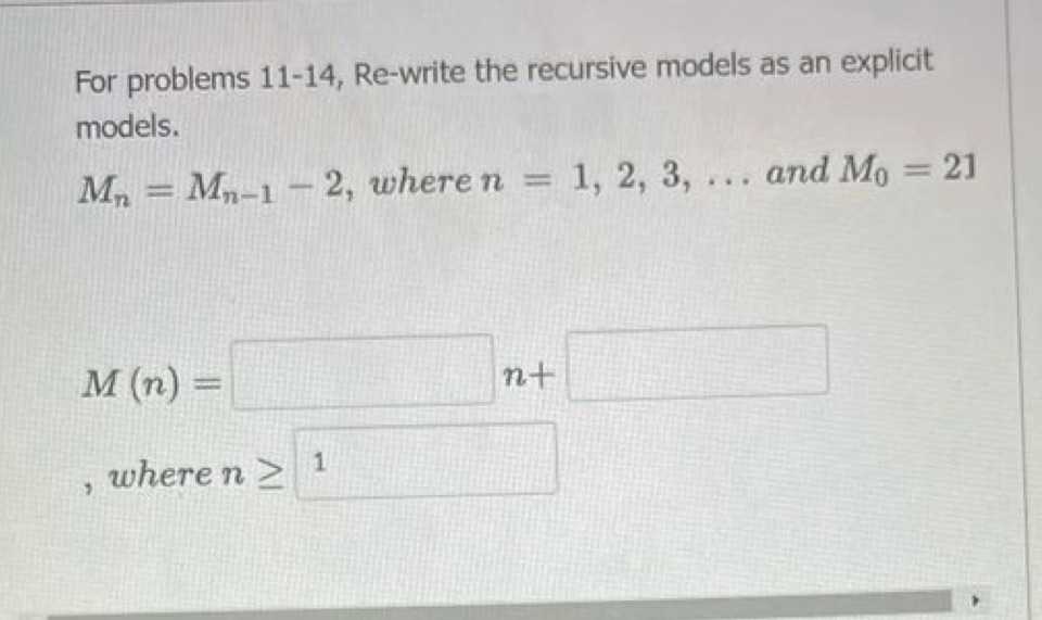 Need help For problems 11-14, Re-write the recursive models as an explicit