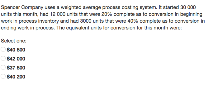  Spencer Companv uses a weighted average process costing system. It started