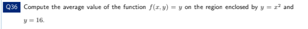  Q36 Compute the average value of the function f(x, y) =