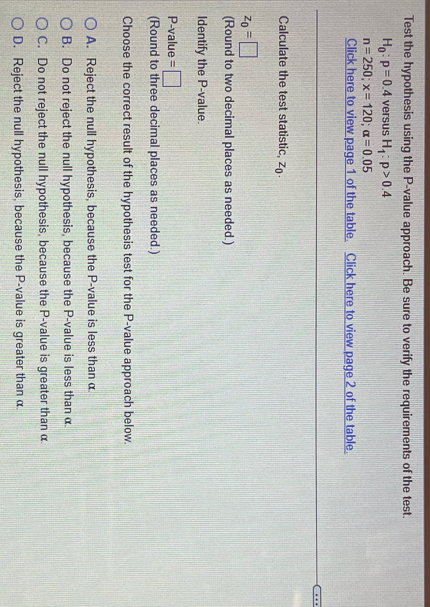  Test the hypothesis using the P-value approach. Be sure to verify