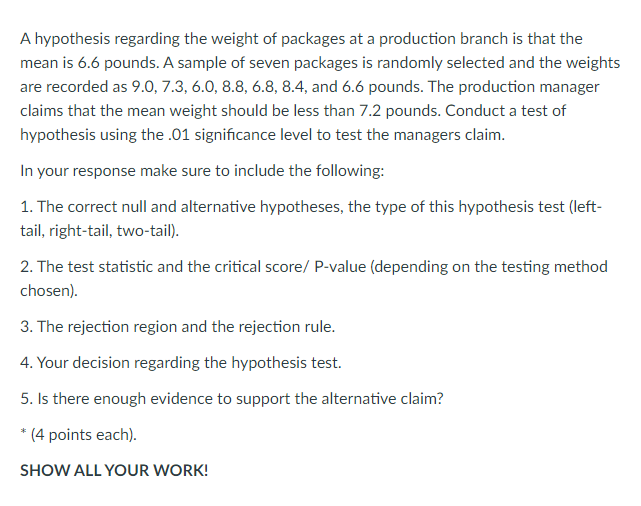 Question is in the pic ty :) A hypothesis regarding the weight