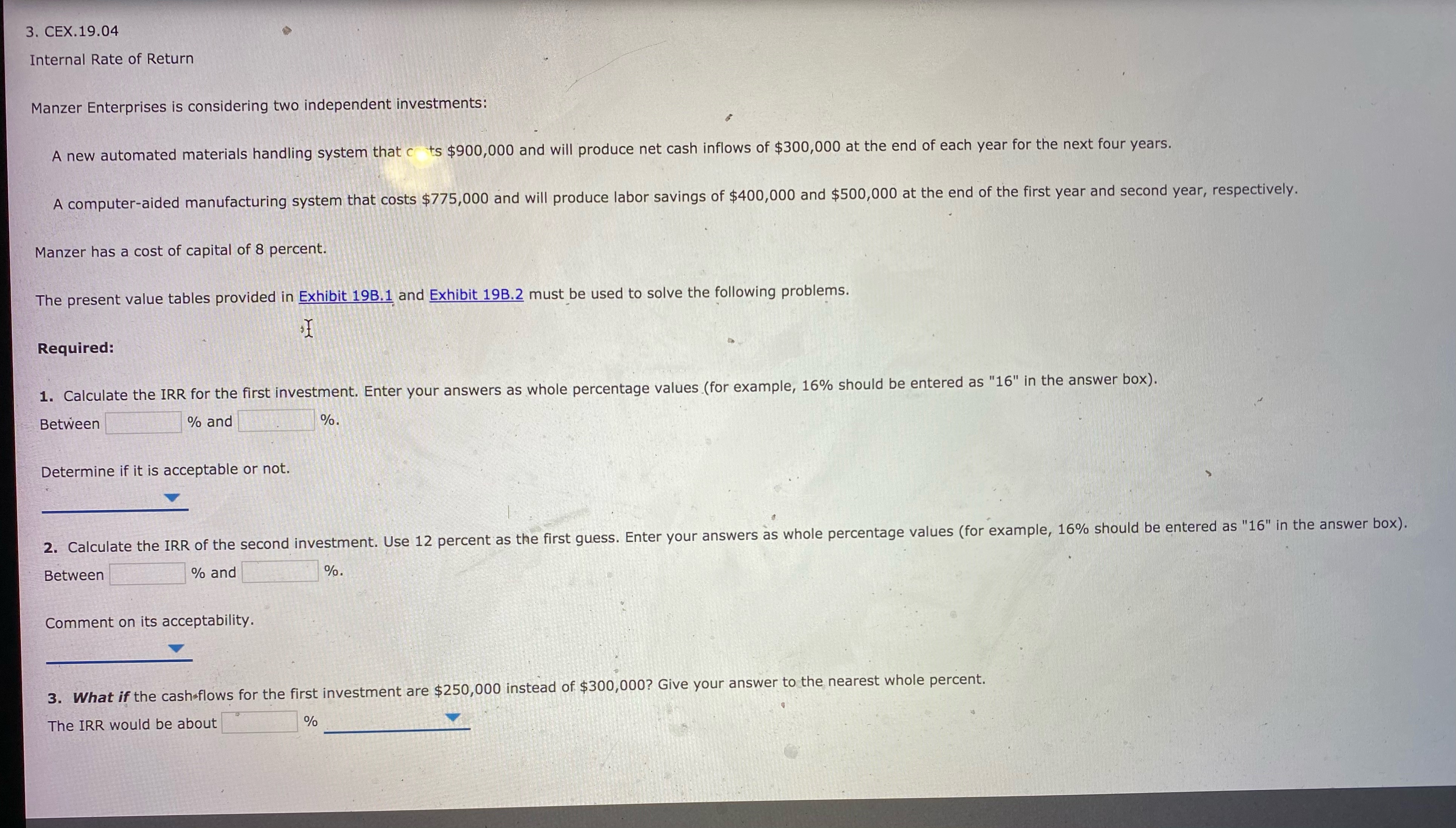 Need a better understanding on the problem. 3. CEX. 19.04 Internal Rate