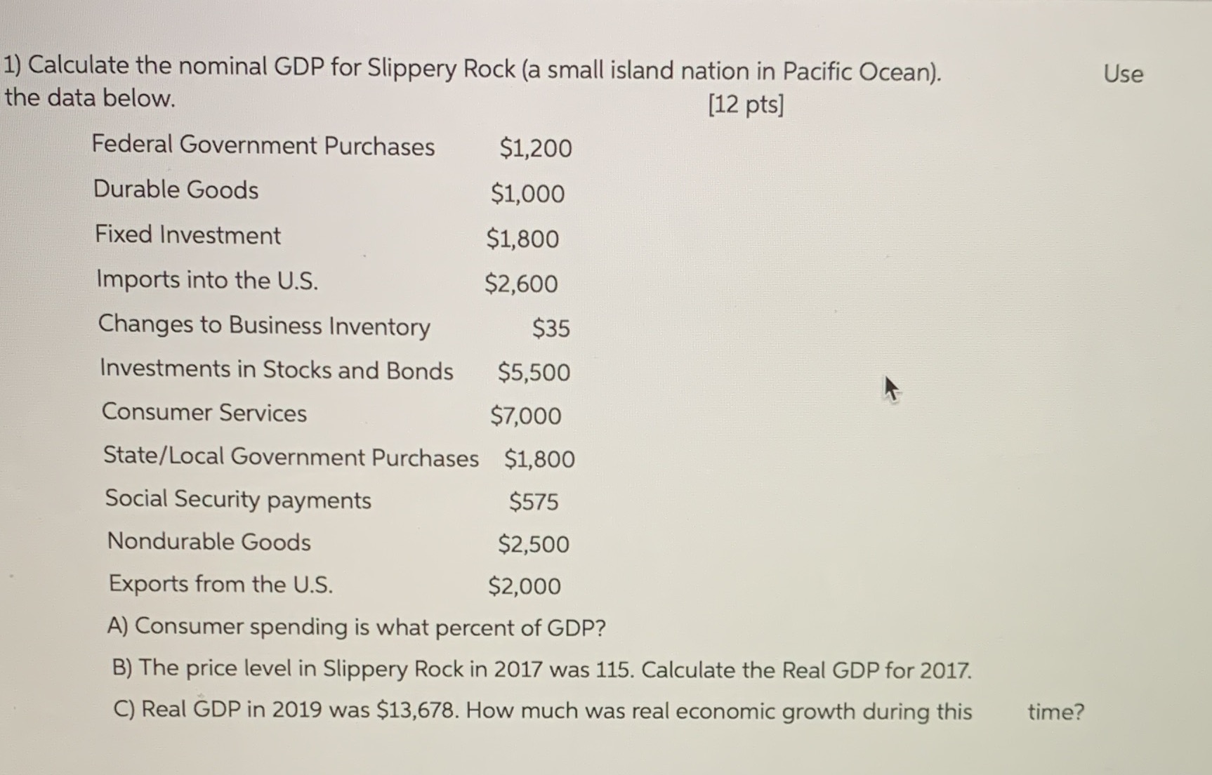 I need help solving 1) Calculate the nominal GDP for Slippery Rock