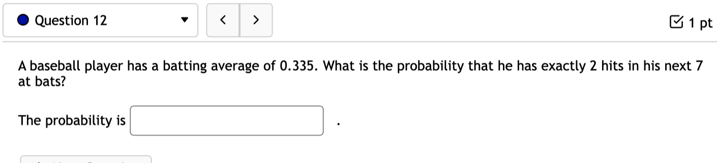  0 Question 12 v 4 1 pt A baseball player has