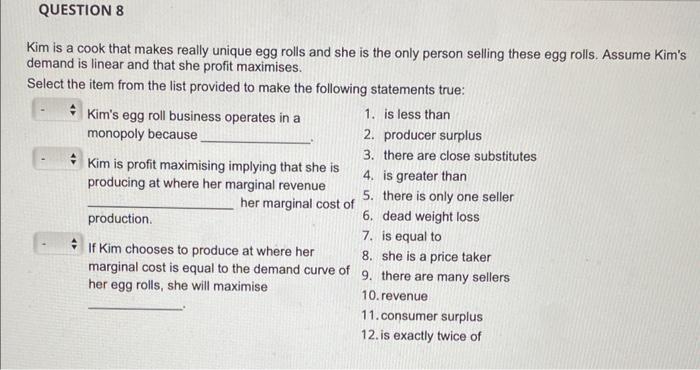 rolls and she is the only person selling these egg rolls. Assume