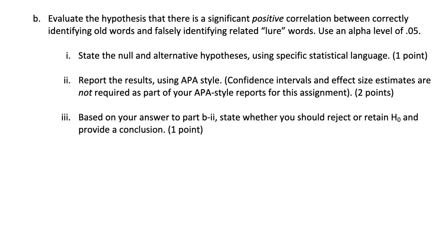  b. Evaluate the hypothesis that there is a significant positive correlation