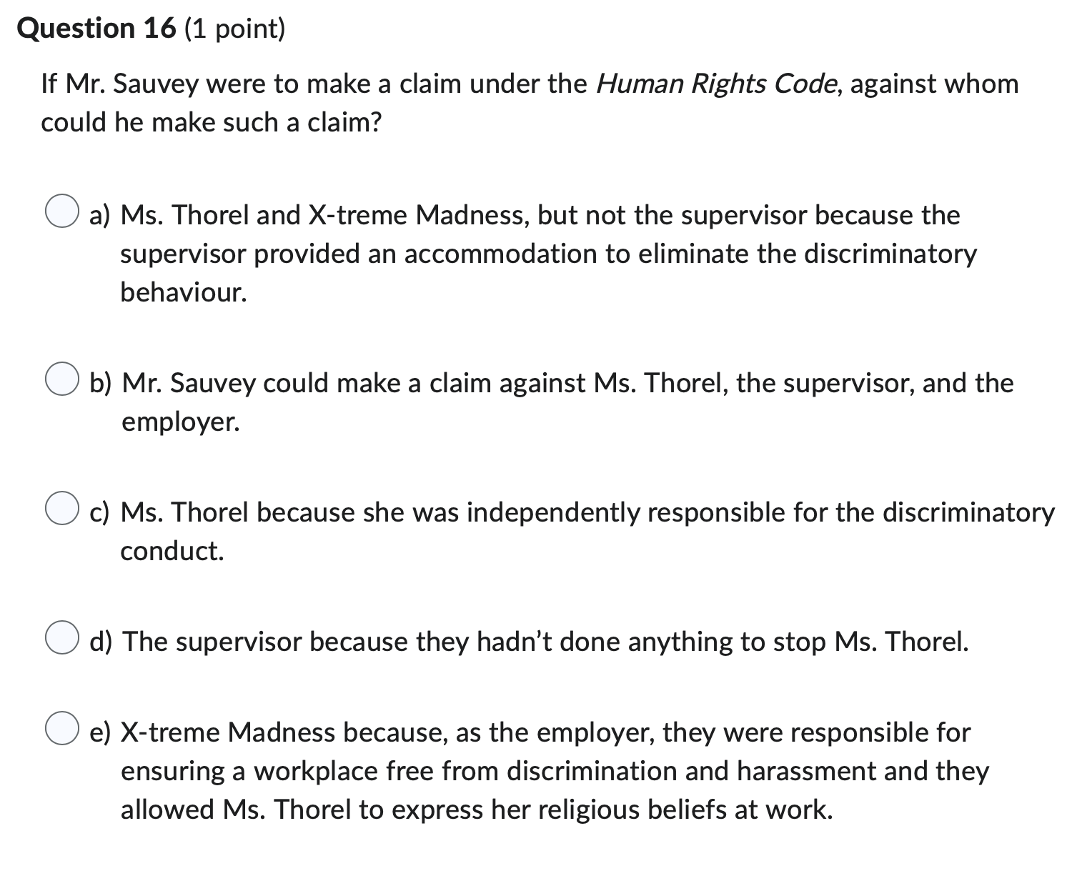 work. When their supervisor and the HR director met with Ms. Thorel