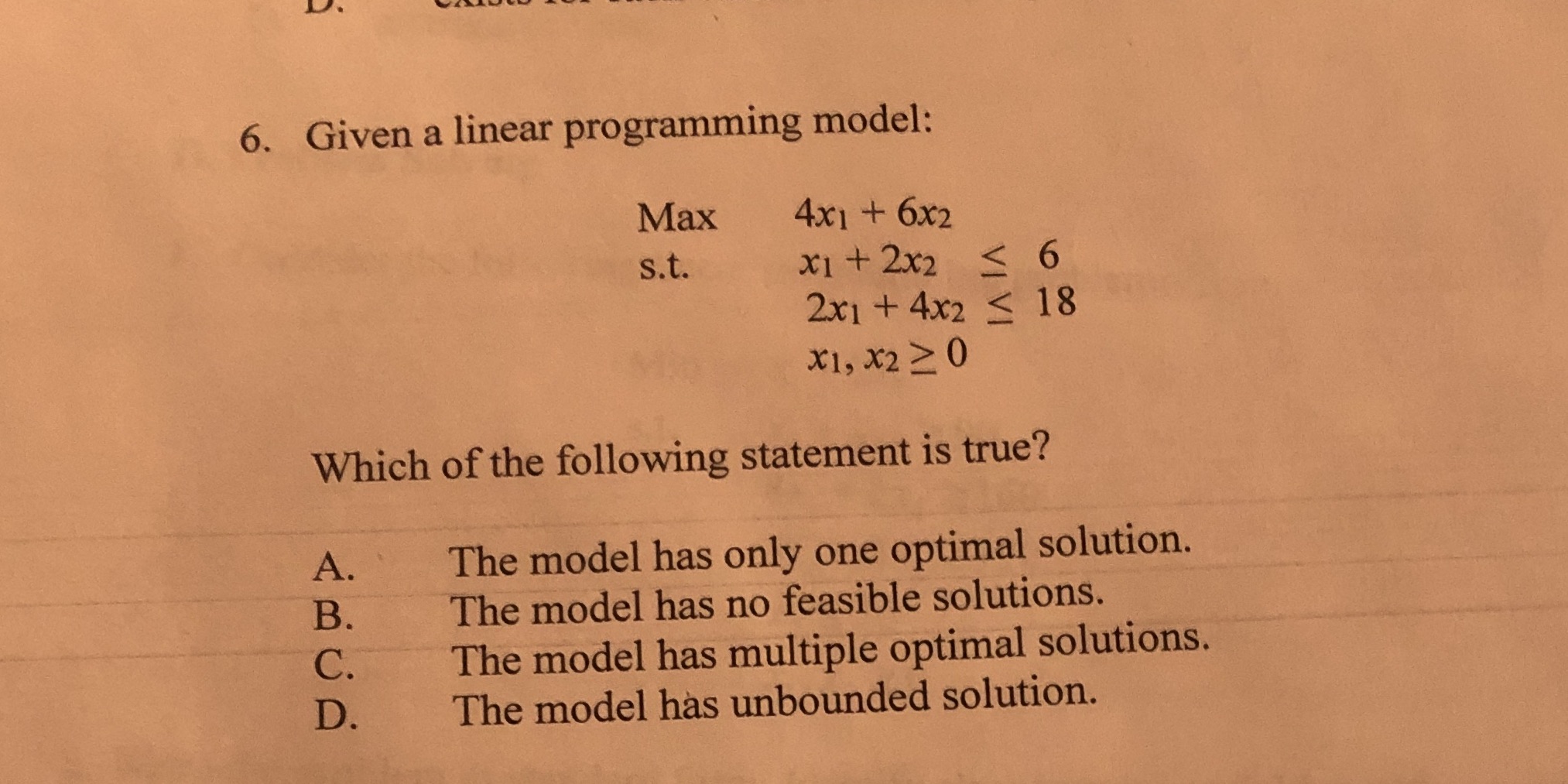 6. Given a linear programming model: Max s.t. + 6X2 Xl+2X2 S