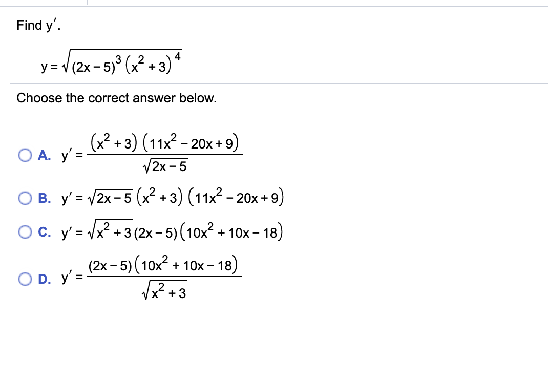 \fFind y'. y= 1 (2x - 5) 3 (x2 + 3) 4