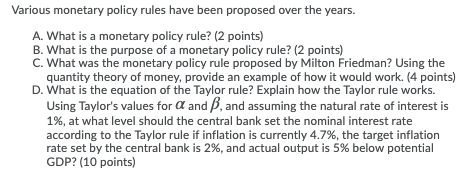 NEED HELP ASAP!1. Various monetary policy rules have been proposed over the
