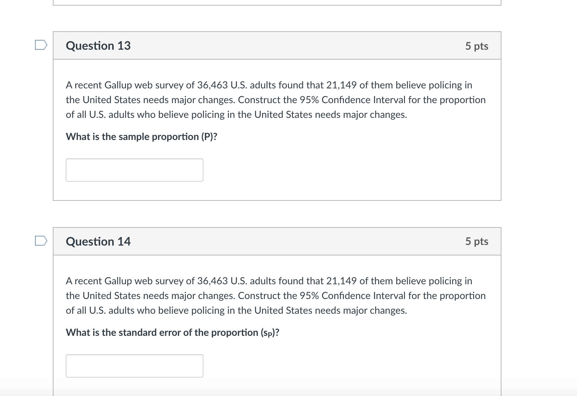 2 extra credit points) D Question 32 0 pts A researcher gathers