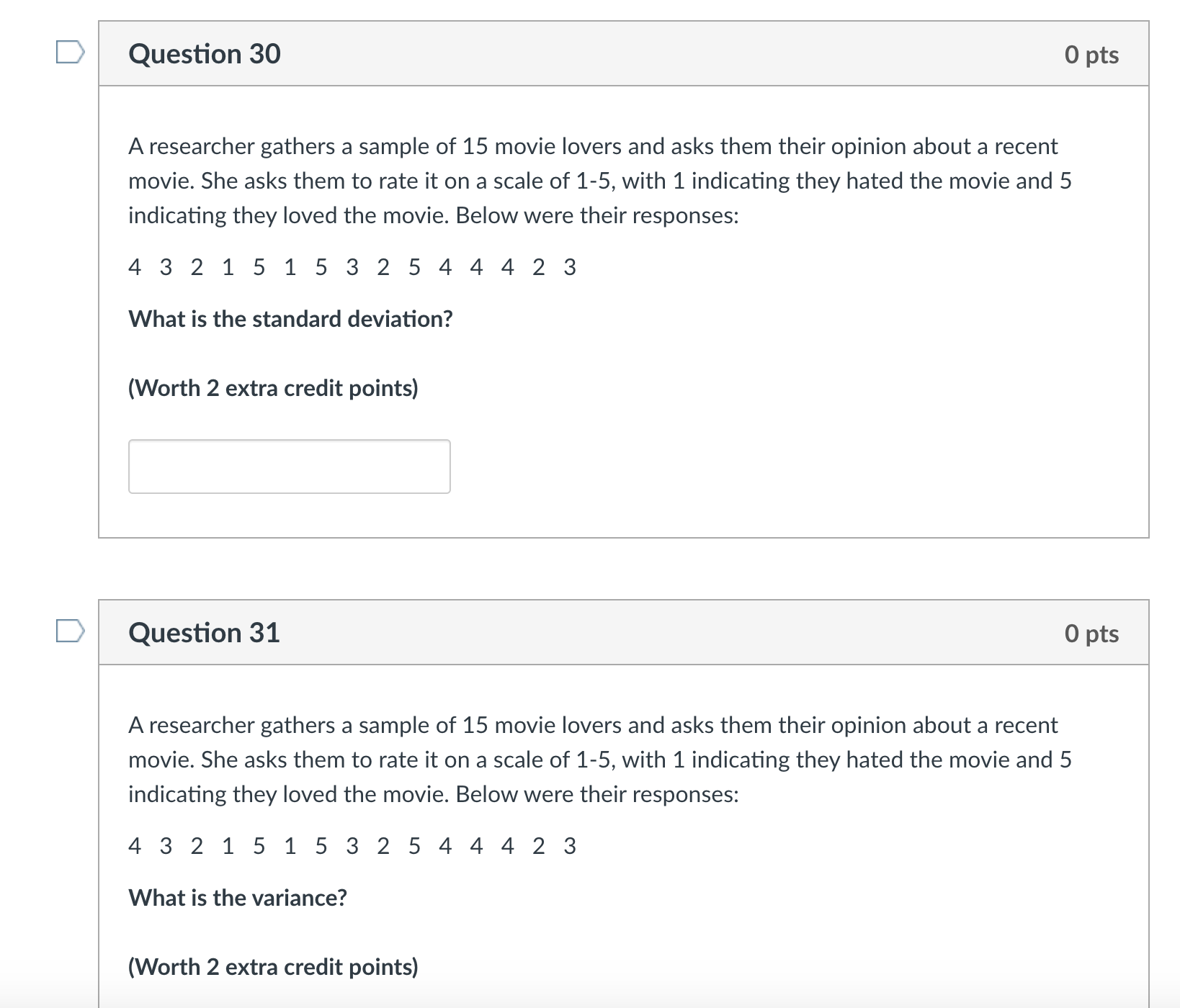 is the standard deviation? (Worth 2 extra credit points) Question 31 0