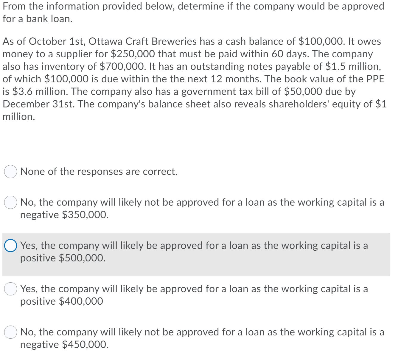 From the information provided below, determine if the company would be approved