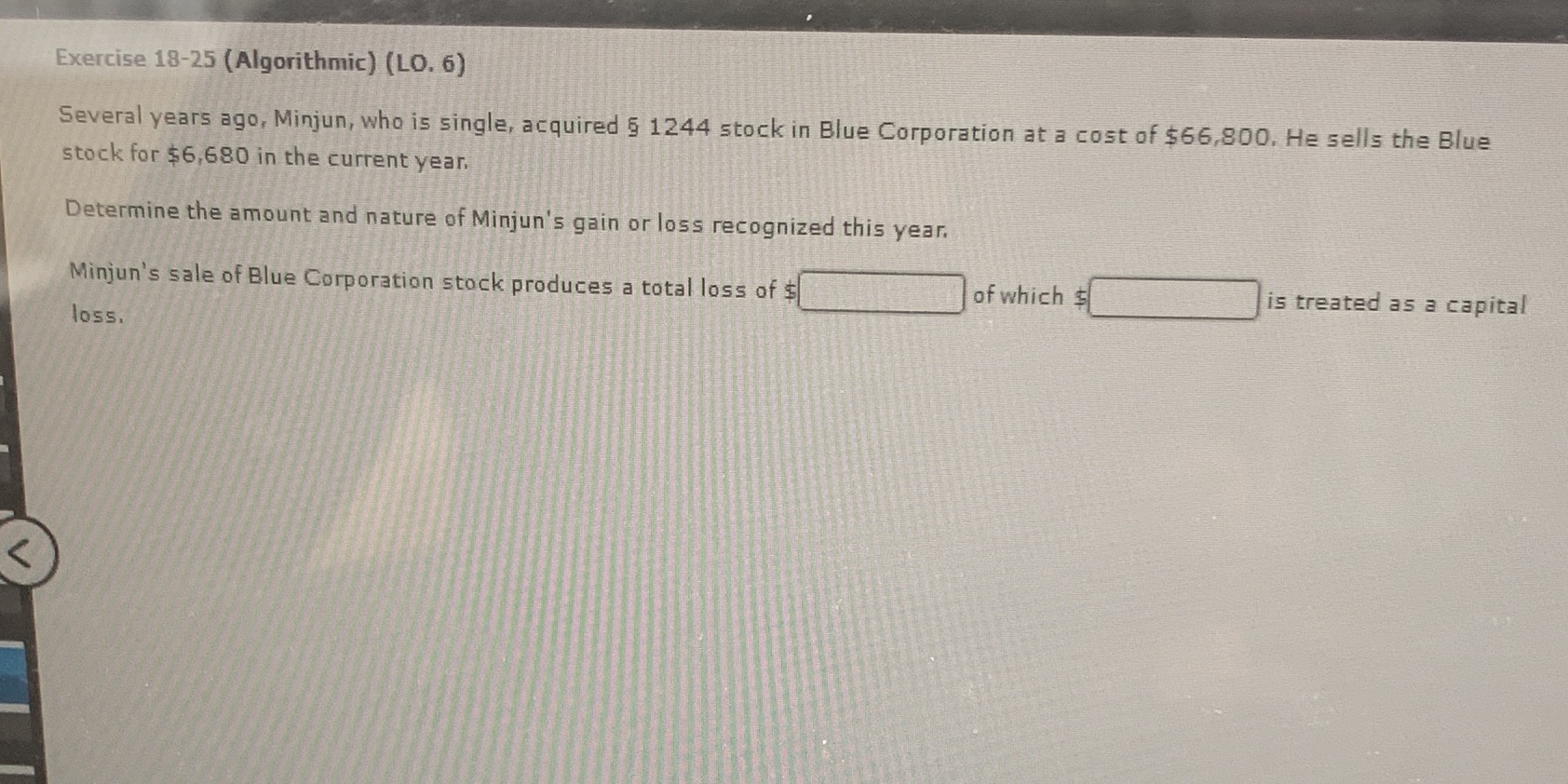 Exercise 18-25 (Algorithmic) (LO. 6) Several years ago, Minjun, who is
