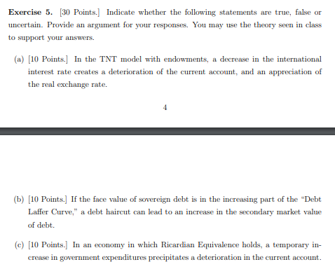  Exercise 5. [30 Points.] Indicate whether the following statements are true,