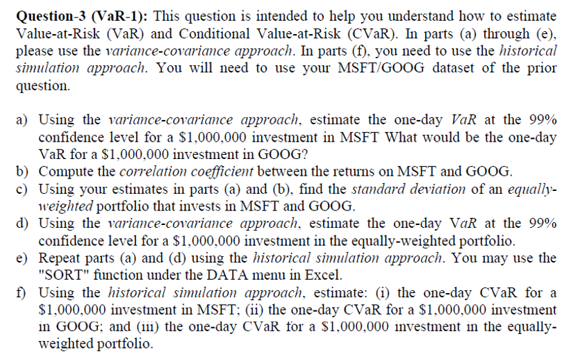 Question 3 Question-3 (VaR-1): This question is intended to help you understand