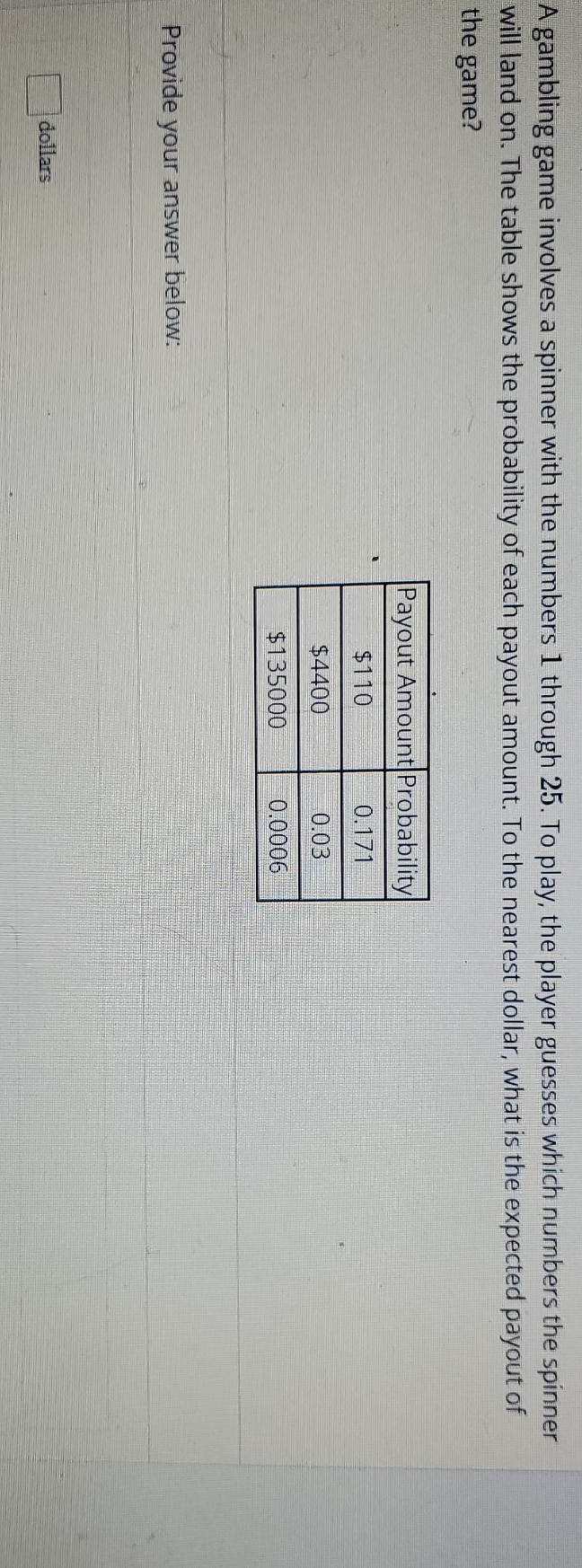 statistics A gambling game involves a spinner with the numbers 1 through