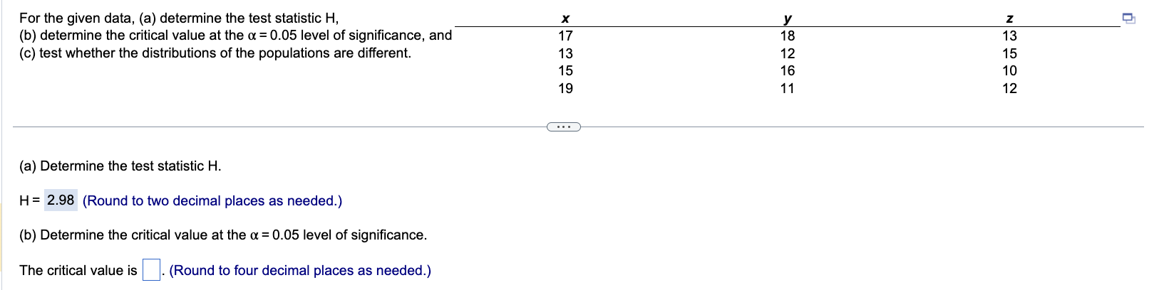 For the given data, (a) determine the test statistic H, X
