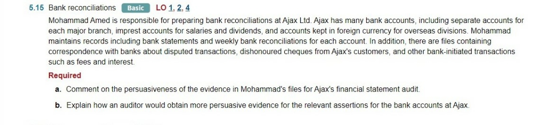 please explain the answer 5.15 Bank reconciliations Basic LO 1, 2, 4