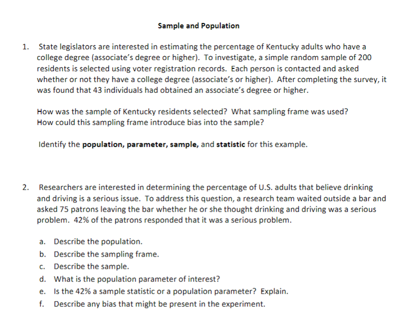 Sample and Population 1. State legislators are interested in estimating the
