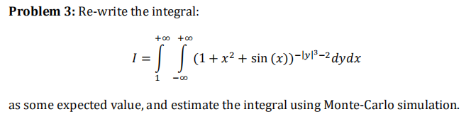  Problem 3: Re-write the integral: +00 + 00 (1 + x2