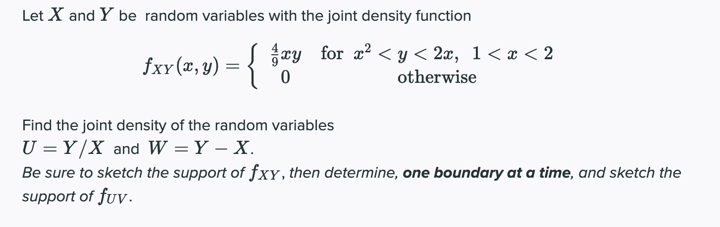 Let X and Y be random variables with the joint density function