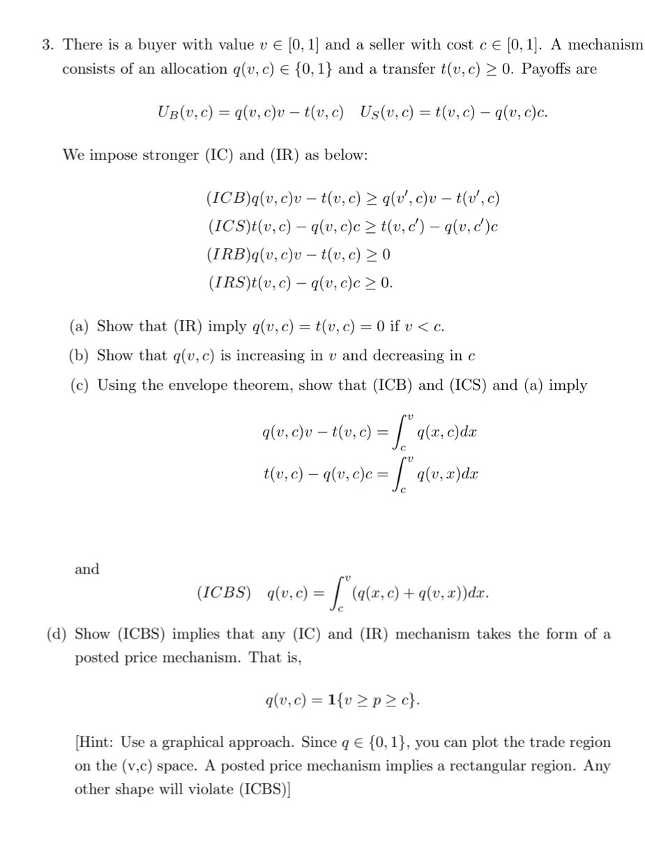  3. There is a buyer with value v E [0, 1]