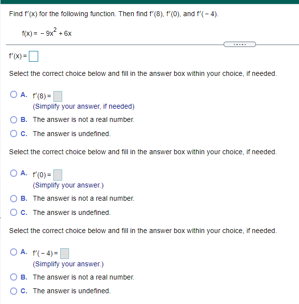 f\"{ 4}. f{x} = 9x2 +63: {*{x} = D Select the correct
