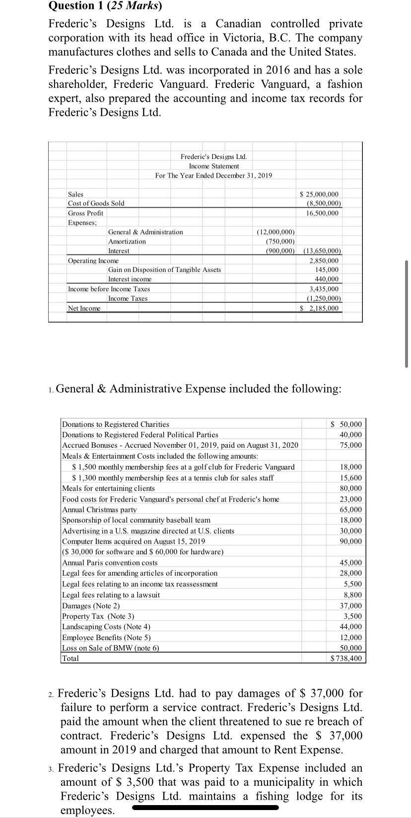 please help me solve this Question 1 (25 Marks) Frederic's Designs Ltd.