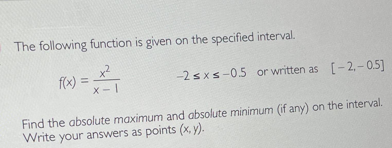 Calculus The following function is given on the specified interval. f (