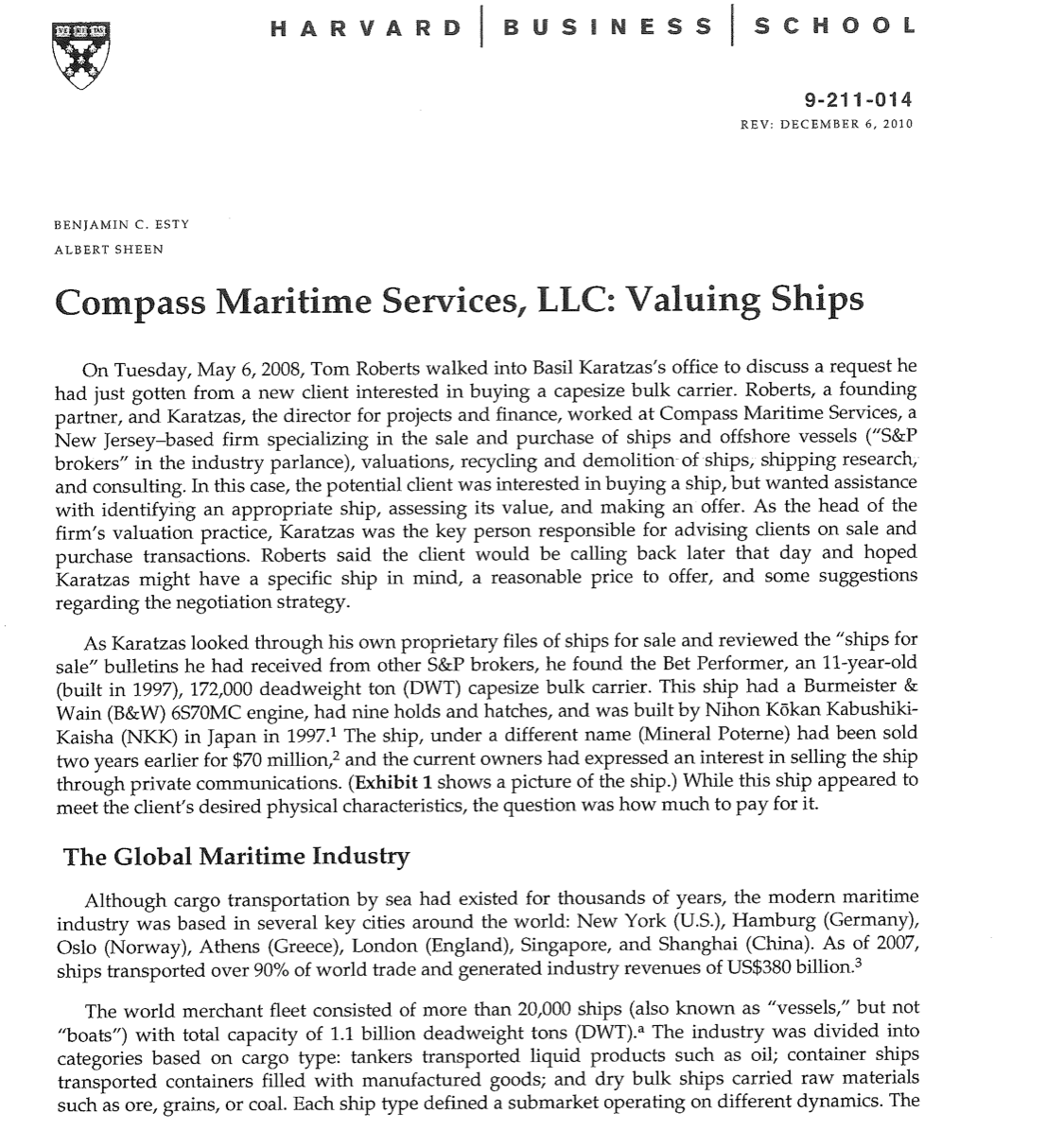 9-211-014 "Compass Maritime Services, LLC: Valuing Ships\" and answer the following questions.