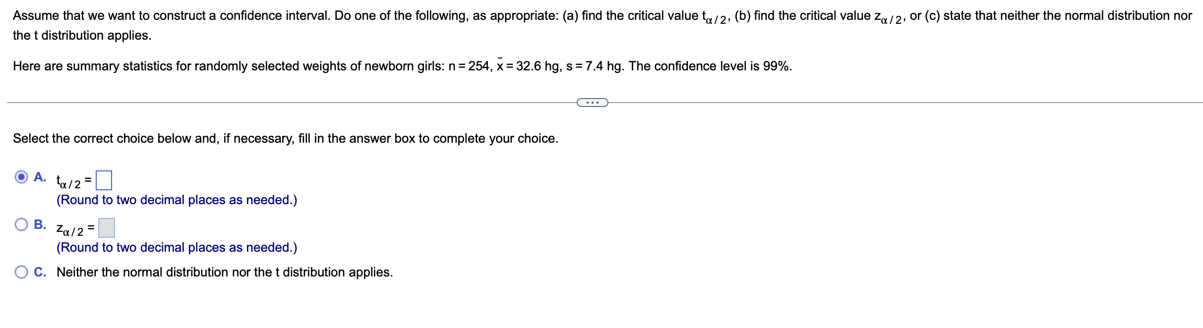  Assume that we want to construct a confidence interval. Do one