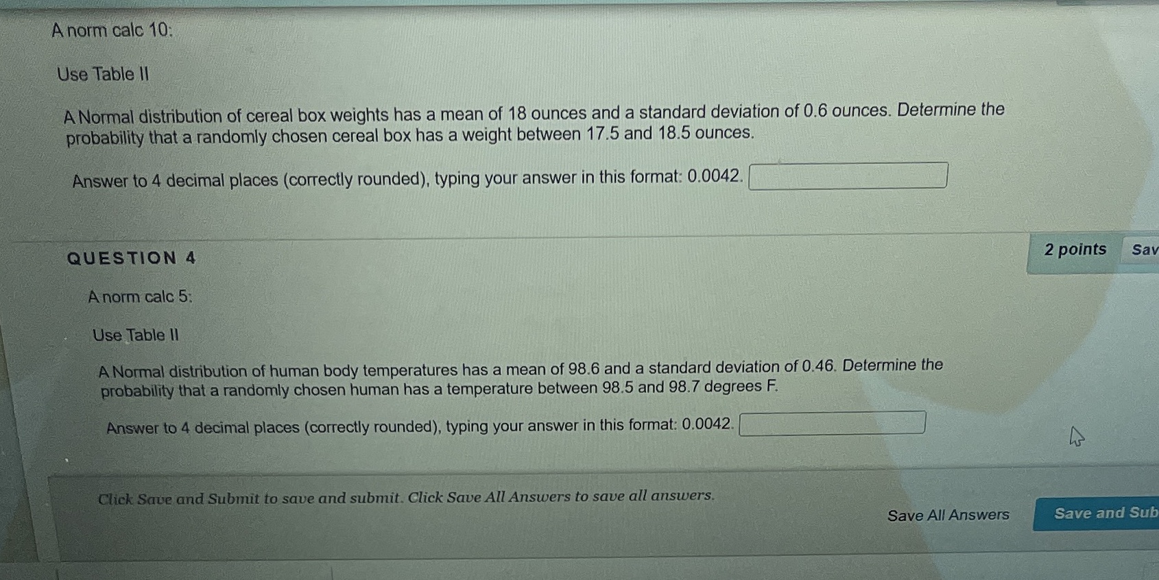 A norm calc 10: Use Table II A Normal distribution of