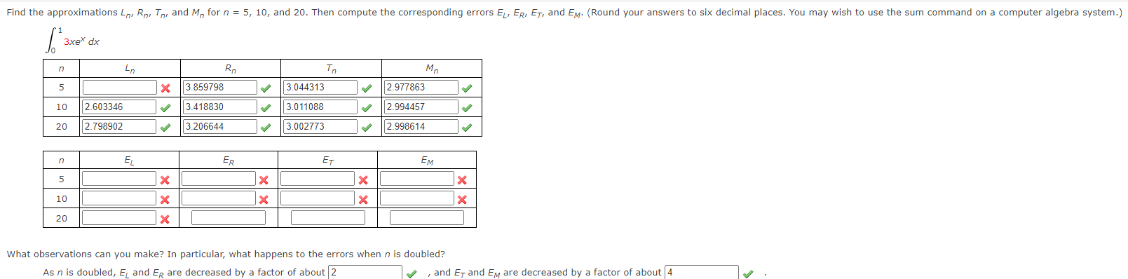 Please help me find the missing answers. Find the approximations Ln, Ry,