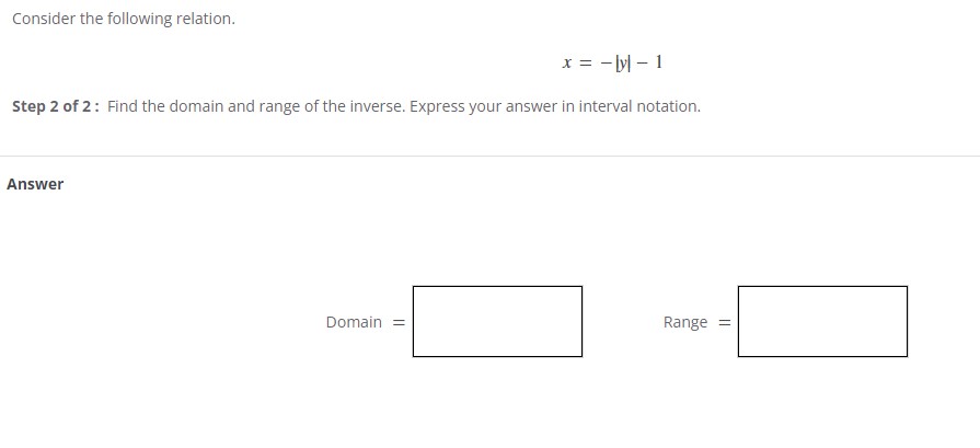  Consider the following relation. x = - -1 Step 2 of