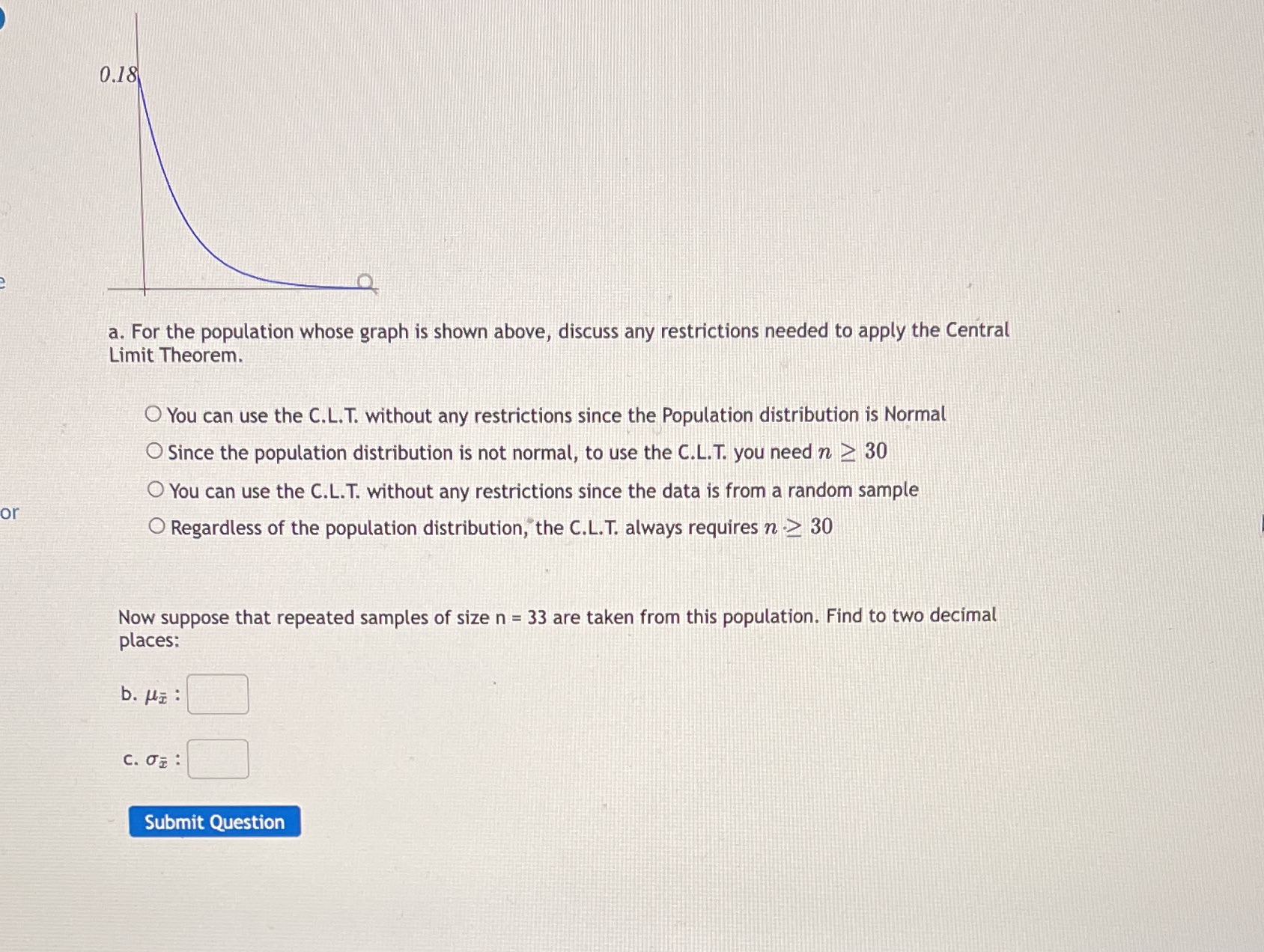  0.18 a. For the population whose graph is shown above, discuss