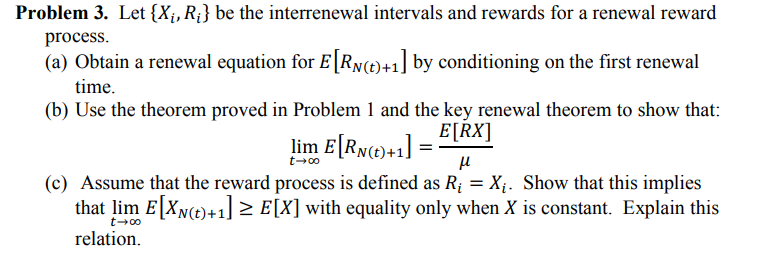 for a renewal reward process. (a) Obtain a renewal equation for E