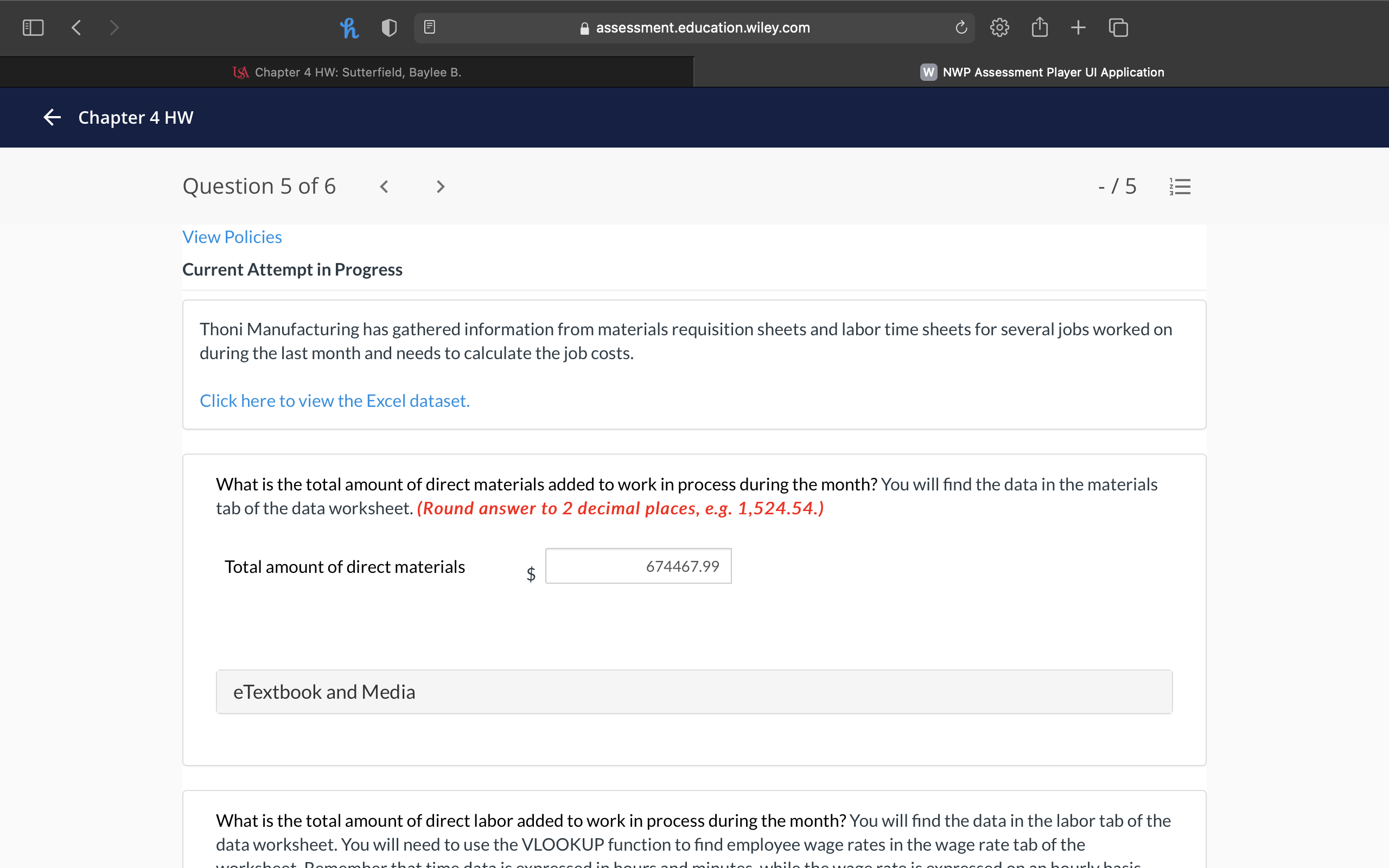 Thoni Manufacturing has gathered information from materials requisition sheets and labor time