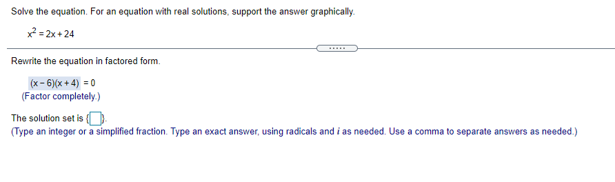 please solve Solve the equation. For an equation with real solutions, support
